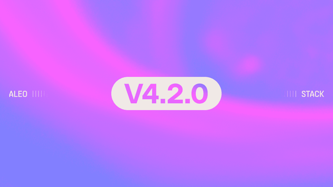 Announcing Aleo Stack v4.2.0